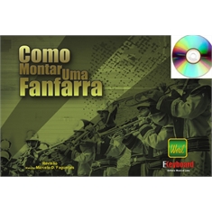 COMO MONTAR UMA FANFARRA (Livro +DVD)
